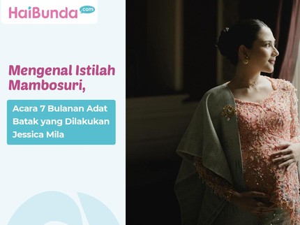Mengenal Istilah Mambosuri, Acara 7 Bulanan Adat Batak yang Dilakukan Jessica Mila