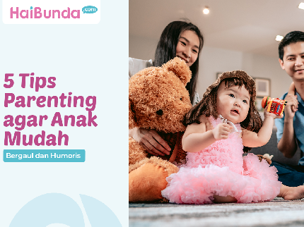 5 Tips Parenting agar Anak Mudah Bergaul dan Humoris