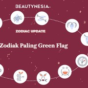 3 Zodiak Ini Dikenal Paling Green Flag