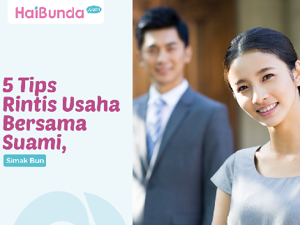 5 Tips Rintis Usaha Bersama Suami, Simak Bun