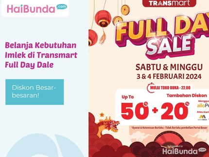 Belanja Kebutuhan Imlek di Transmart Full Day Sale, Diskonnya Besar-besaran!