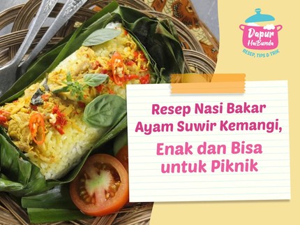 Resep Nasi Bakar Ayam Suwir Kemangi, Enak dan Bisa untuk Piknik