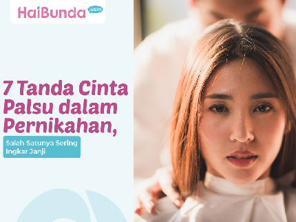 7 Tanda Cinta Palsu dalam Pernikahan, Salah Satunya Sering Ingkar Janji