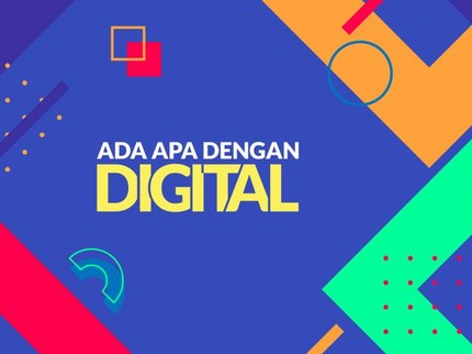 Ikuti Keseruan Talkshow Ada Apa dengan Digital? Simak Cara Daftarnya Bun