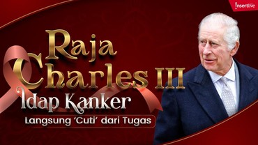 img-title Infografis: Raja Charles III Idap Kanker Langsung 'Cuti' dari Tugas