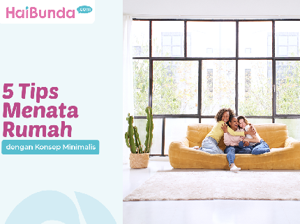 5 Tips Menata Rumah dengan Konsep Minimalis