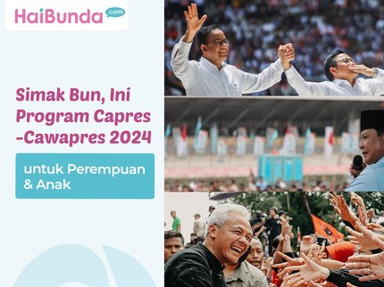 Simak Bun, Ini Program Capres-Cawapres 2024 untuk Perempuan & Anak