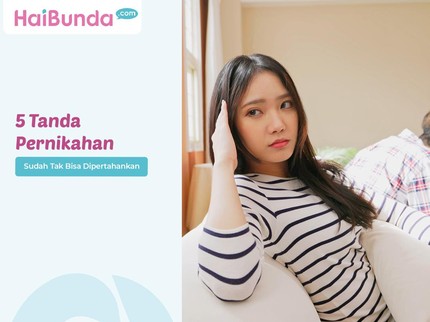 5 Tanda Pernikahan Sudah Tak Bisa Dipertahankan