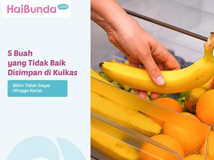 5 Buah yang Tidak Baik Disimpan di Kulkas, Bikin Tidak Segar Hingga Keras