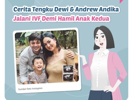 Cerita Tengku Dewi dan Andrew Andika Jalani IVF Demi Hamil Anak Kedua