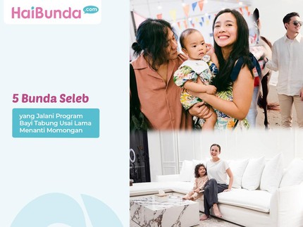 5 Bunda Seleb yang Jalani Program Bayi Tabung Usai Lama Menanti Momongan