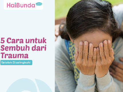 5 Cara untuk Sembuh dari Trauma Setelah Diselingkuhi