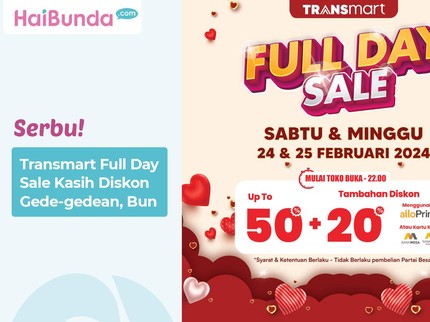 Serbu! Transmart Full Day Sale Kasih Diskon Gede-gedean, Bun