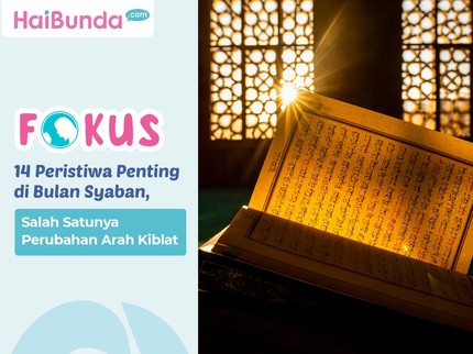 14 Peristiwa Penting di Bulan Syaban, Salah Satunya Perubahan Arah Kiblat