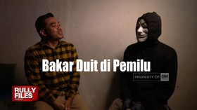 VIDEO: Rully Files: Bakar Duit di Pemilu