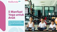 5 Manfaat Yoga Untuk Anak, Bisa Mengembangkan Fokus Dan Konsentrasinya Bun