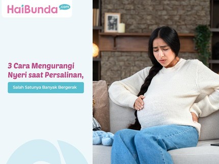 3 Cara Mengurangi Nyeri saat Persalinan, Salah Satunya Banyak Bergerak
