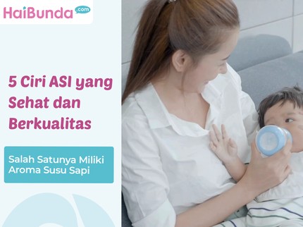 5 Ciri ASI yang Sehat dan Berkualitas, Salah Satunya Miliki Aroma Susu Sapi