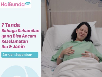 Jangan Sepelekan, Ini 7 Tanda Bahaya Kehamilan yang Bisa Ancam Keselamatan Ibu & Janin
