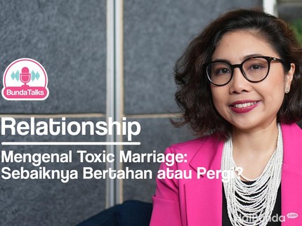 BundaTalks: Toxic Marriage, Sebaiknya Bertahan atau Pergi?