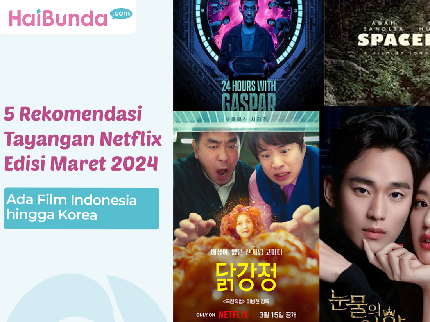 5 Rekomendasi Tayangan Netflix Edisi Maret 2024, Ada Film Indonesia hingga Korea