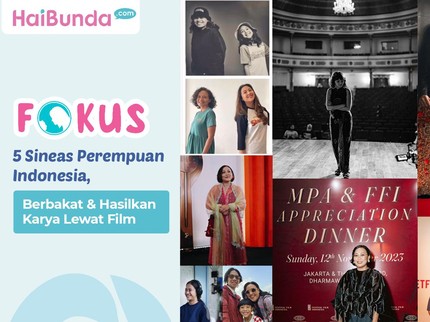 5 Sineas Perempuan Indonesia, Berbakat & Hasilkan Karya Lewat Film