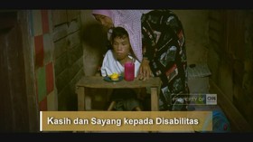 VIDEO: Kasih Dan Sayang Kepada Disabilitas