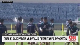 VIDEO: Duel Klasik Persib Vs Persija Resmi Tanpa Penonton