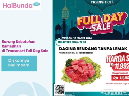 Hari Ini! Borong Kebutuhan Ramadhan di Transmart Full Day Sale, Diskonnya Melimpah