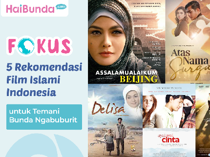 5 Rekomendasi Film Islami Indonesia untuk Temani Bunda Ngabuburit di Bulan Ramadhan