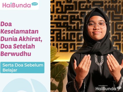 Doa Anak Saleh: Doa Keselamatan Dunia & Akhirat, Doa Setelah Wudhu, serta Doa Sebelum Belajar