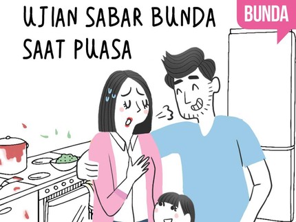 Ujian Sabar Bunda saat Puasa