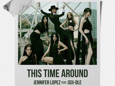 Lirik Lagu This Time Around - Jennifer Lopez feat (G)I-DLE