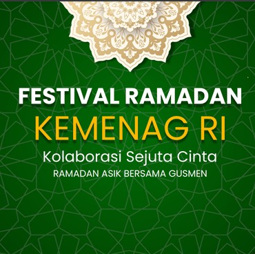 Festival Ramadan Kemenag RI Kolaborasi Sejuta Cinta Bersama Gusmen