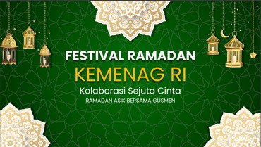 Festival Ramadan Kemenag RI Kolaborasi Sejuta Cinta Bersama Gusmen
