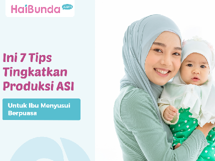 Ibu Menyusui Berpuasa, Ini 7 Tips Tingkatkan Produksi ASI