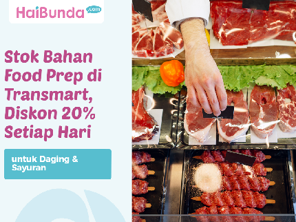 Stok Bahan Food Prep di Transmart, Diskon 20% Setiap Hari untuk Daging & Sayuran