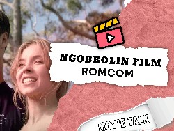 Ngobrolin Film RomCom, Bisa Jadi Referensi