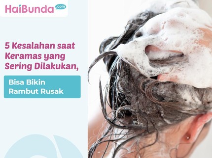 5 Kesalahan saat Keramas yang Sering Dilakukan, Bisa Bikin Rambut Rusak