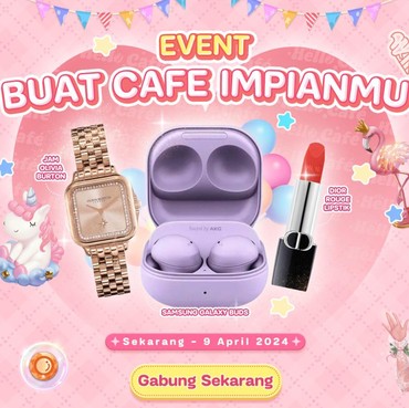 Bikin Cafe Keren di Hello Cafe dan Menangkan Hadiah Galaxy Buds hingga Dior