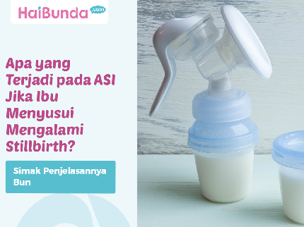 Apa yang Terjadi pada ASI Jika Ibu Menyusui Mengalami Stillbirth? Simak Penjelasannya Bun