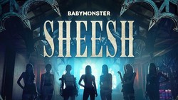 Lirik Lagu SHEESH - BABYMONSTER