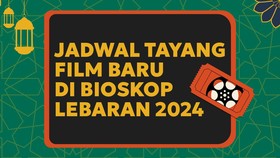 INFOGRAFIS: Jadwal Tayang Film Baru di Bioskop Lebaran 2024