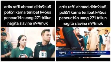 Isu Raffi Ahmad Ditangkap gegara Kasus Pencucian Uang Rp271 Triliun, Ini Faktanya