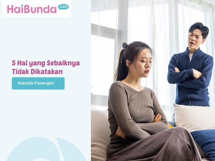 5 Hal yang Sebaiknya Tidak Dikatakan Kepada Pasangan