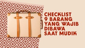 INFOGRAFIS: Jangan Lupa Bawa 9 Barang Wajib Ini saat Mudik