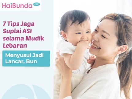 Menyusui Lancar, Ini 7 Tips Jaga Suplai ASI selama Mudik Lebaran