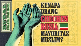 RUDAL: Kenapa Orang Chechen Rusia Mayoritas Muslim?