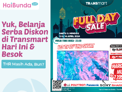 THR Masih Ada, Bun? Yuk, Belanja Serba Diskon di Transmart Hari Ini & Besok