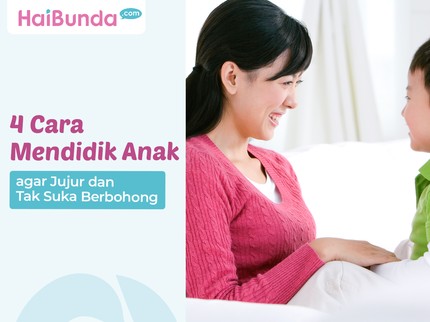 4 Cara Mendidik Anak agar Jujur dan Tak Suka Berbohong